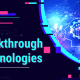 Exploring breakthroughtechnologies: The Next Frontier in Technology