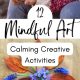 Title: Mindfulness Crafts for Adults: A Path to Relaxation and Creativity